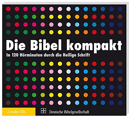 Télécharger Die Bibel in 2 x 60 Minuten: Bibeltexte nach Martin Luther in szenischer Lesung PDF