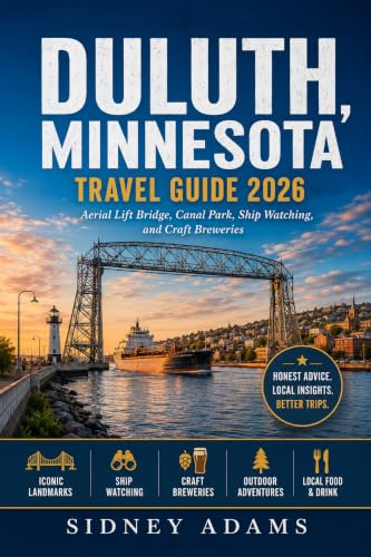 DULUTH, MINNESOTA TRAVEL GUIDE 2026: Aerial Lift Bridge, Canal Park, Ship Watching, and Craft Breweries