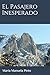 El Pasajero Inesperado (Spanish Edition)