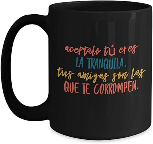 Miniatura 3 de Taza de Cafe Tranquila Vaso, taza café divertidas, tazas personalizadas, taza de café inspiradoras, taza con mensajes positivos., Blanco