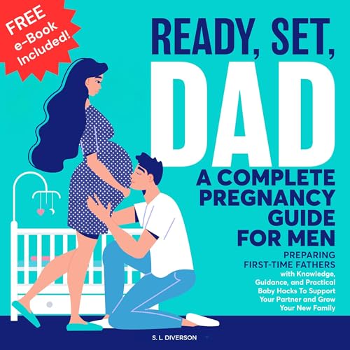 Ready, Set, Dad: A Complete Pregnancy Guide for Men by S. L. Diverson episode artwork