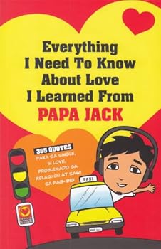 Paperback Everything I Need to Know About Love I Learned From Papa Jack Book
