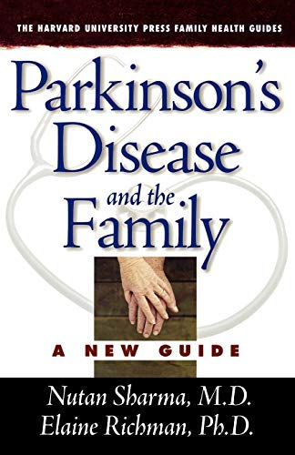 Parkinson’s Disease and the Family: A New Guide (The Harvard University Press Family Health Guides Book 2)