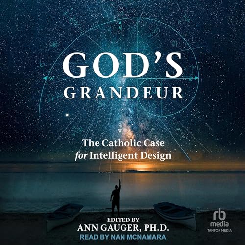 God's Grandeur by Ann Gauger PhD - editor episode artwork