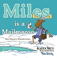 Miles is a Mailmoose 1594336547 Book Cover