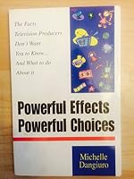 Powerful Effects, Powerful Choices 0966471059 Book Cover