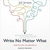 Write No Matter What: Advice for Academics