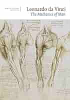 Leonardo da Vinci: The Mechanics of Man by Martin Clayton