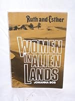 Women in Alien Lands: Ruth and Esther B000GRFCT6 Book Cover