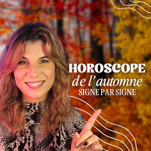 L'horoscope de l'automne 2025 (octobre, novembre, d&eacute;cembre) - signe par signe