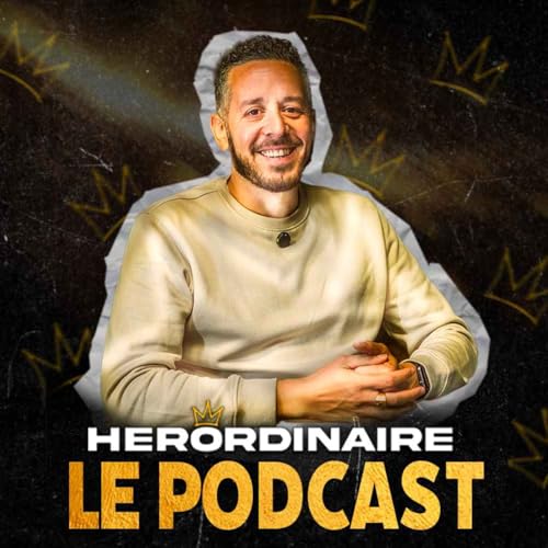 HERORDINAIRE LE PODCAST cover art