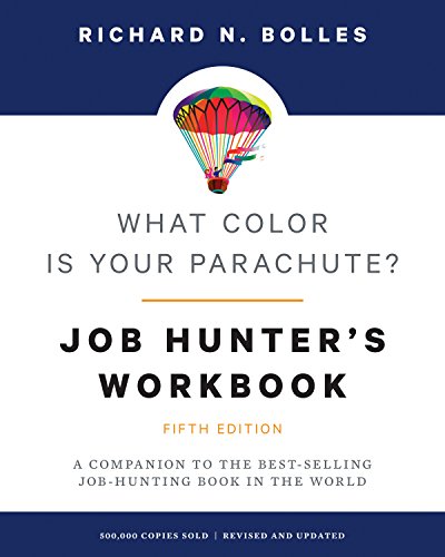What Color Is Your Parachute? Job-Hunter's Workbook, Fifth Edition: A Companion to the