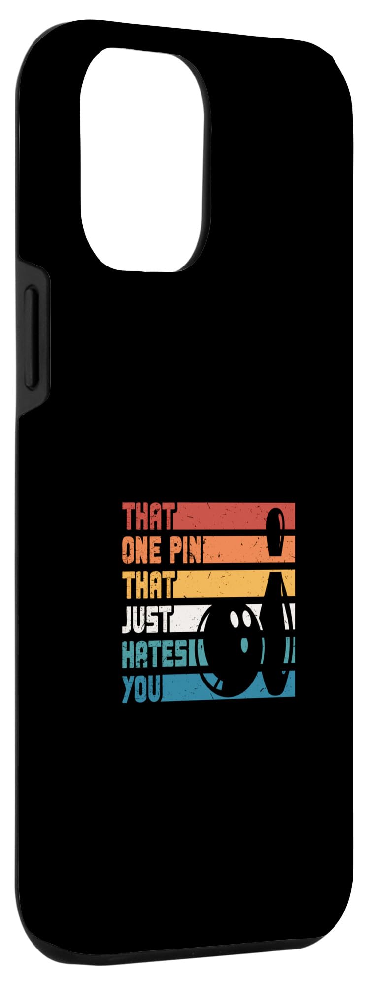 iPhone 15 Plus Bowling Funny That One Pin That Just Hates You Case - Image 3