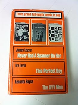 Hardcover Never Had A Spanner On Her/This Perfect Day/The XYY Man Book