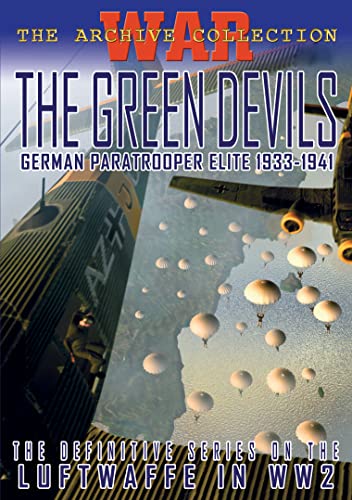 War Archive - Green Devils: German Paratrooper Elite War Archive - Green Devils: German Paratrooper Elite