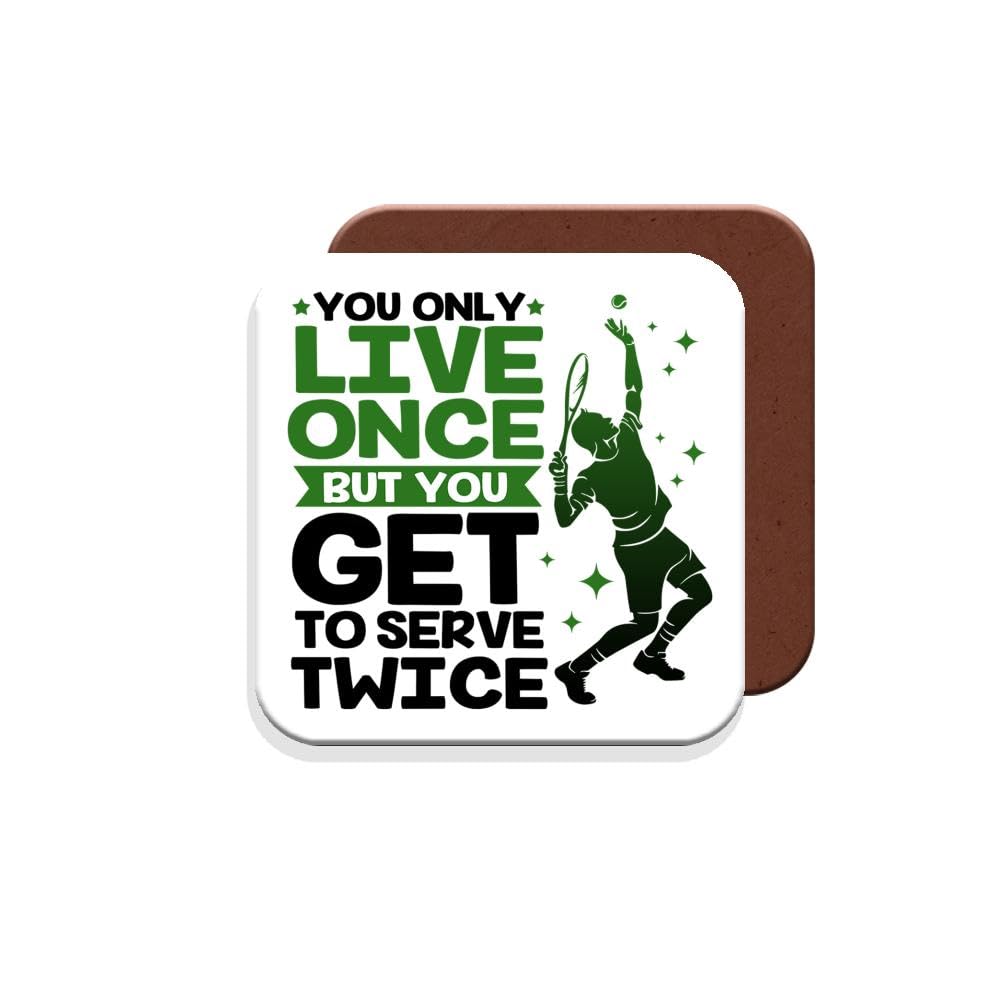 Gift Coaster for Tennis - You Only Live Once But You Get to Serve Twice - Giftset - Made by MUGGZ in The UK