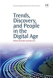  Trends, Discovery, and People in the Digital Age (Chandos Digital Information Review) (English Edition)