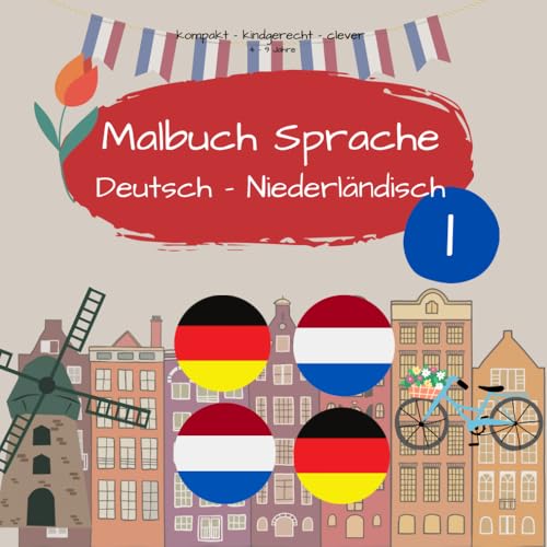 Malbuch Sprache / Malbuch Übersetzung Niederländisch für Kinder: Band 1: erste Wörter - Deutsch Niederländisch (German Edition)