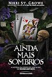 Ainda mais sombrios - Um romance dark no universo de O Rei da Terra do Nunca