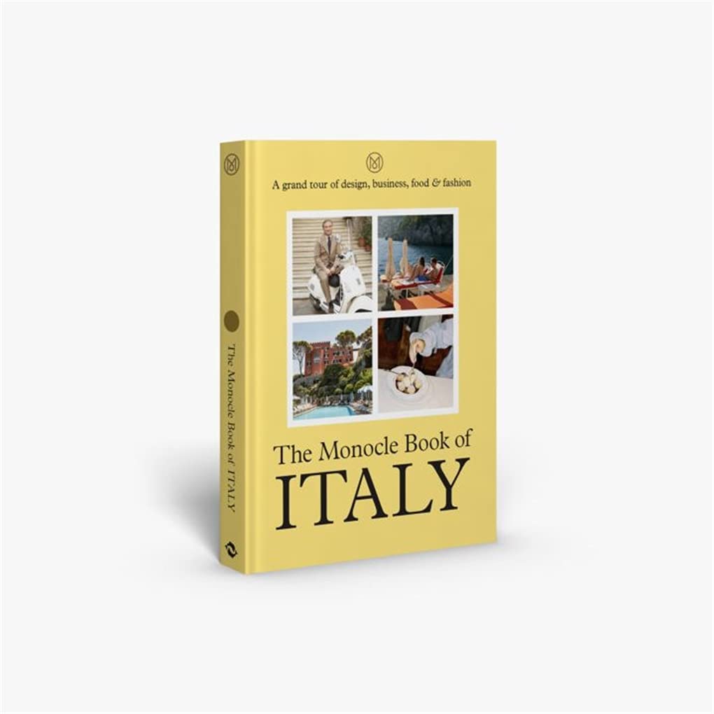 The Monocle Book of Italy: a grand tour of design, business, food & fashion
