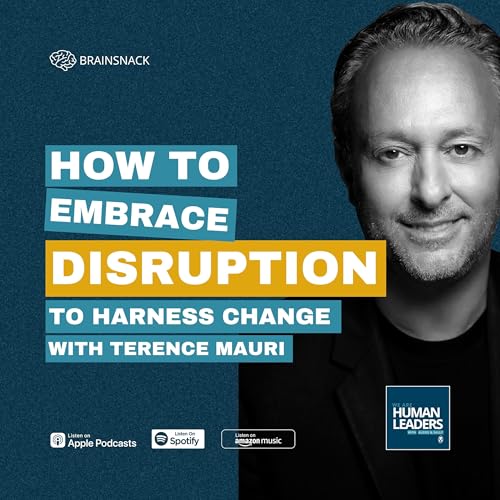 Brain Snack: How to Embrace Disruption to Harness Change
