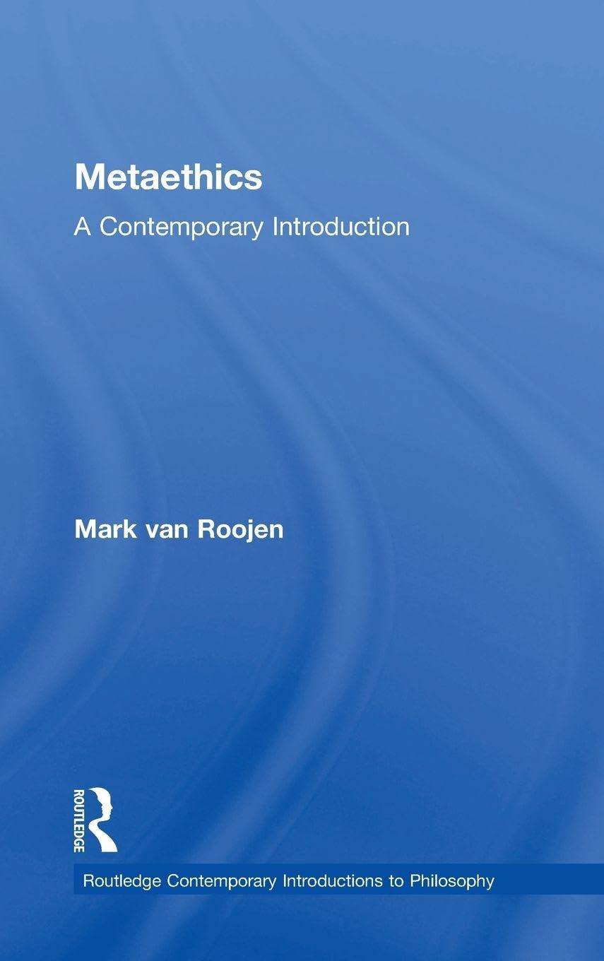 Buy Metaethics: A Contemporary Introduction (Routledge Contemporary Introductions to Philosophy) — BookShops.in
