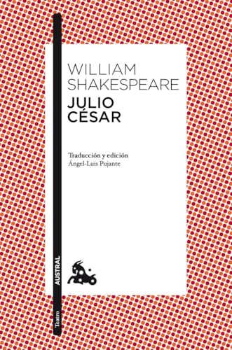 Julio César: Traducción y edición de Ángel-Luis Pujante (Clásica)