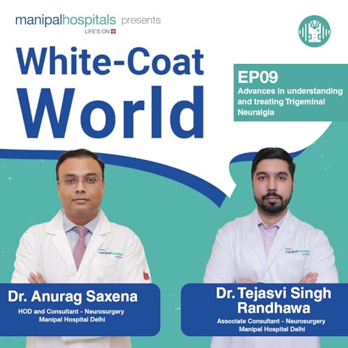 EP 09: Advances in understanding and treating Trigeminal Neuralgia