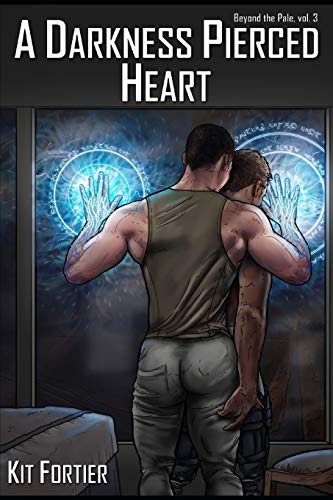 A Darkness-Pierced Heart: A Beyond the Pale Novel, vol. 3