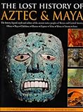 Lost History of Aztec & Maya