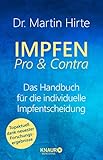 Impfen Pro & Contra: Das Handbuch für die individuelle Impfentscheidung. Mit aktualisiertem Corona-Kapitel