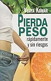 Pierda peso rápidamente y sin riesgos. (Spanish Edition)