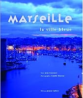 Marseille la ville bleue 2862764817 Book Cover