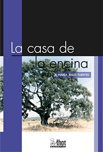 La casa de la encina (THOT NARRATIVA)