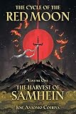 The Cycle of the Red Moon Volume 1: The Harvest of Samhein