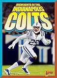 Highlights of the Indianapolis Colts (Bolt: Team Stats-Football Edition)