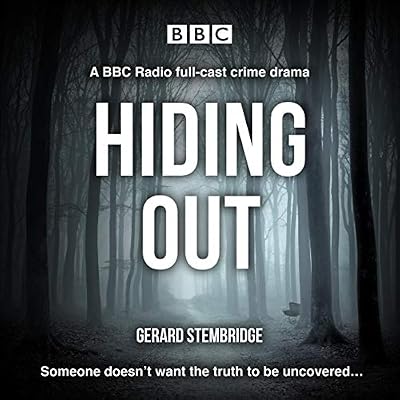 Hiding Out: A BBC Radio Full Cast Crime Drama