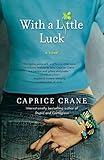  With a Little Luck: A Novel