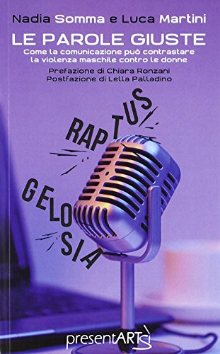 Le parole giuste. Come la comunicazione può contrastare la violenza maschile contro le donne