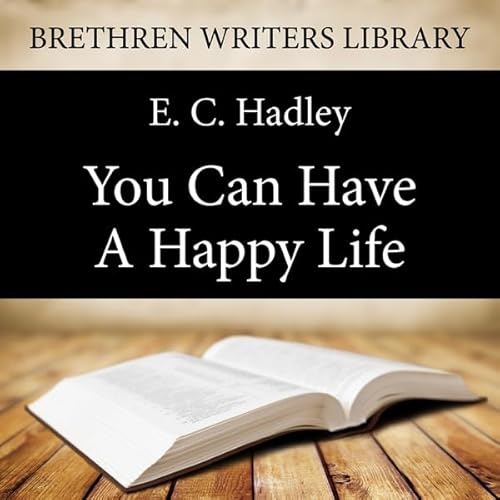 You Can Have a Happy Life Audiolivro Por E. C. Hadley capa
