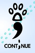 Continue: A Semicolon notebook journal for writing, the semicolon is a symbol that represents suicide prevention. College ruled notebook