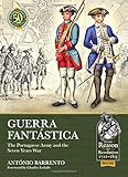 Guerra Fantastica: The Portuguese Army in the Seven Years War (From Reason to Revolution)