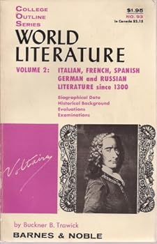 Paperback College Outline Series World Literature Volume 2: Italian, French, Spanish, German and Russian Literature Since 1300 Book