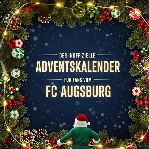 Der inoffizielle Adventskalender für Fans vom FC Augsburg