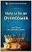 How to Be an Overcomer