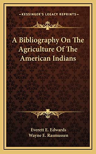 A Bibliography On The Agriculture Of The American Indians #TOP12