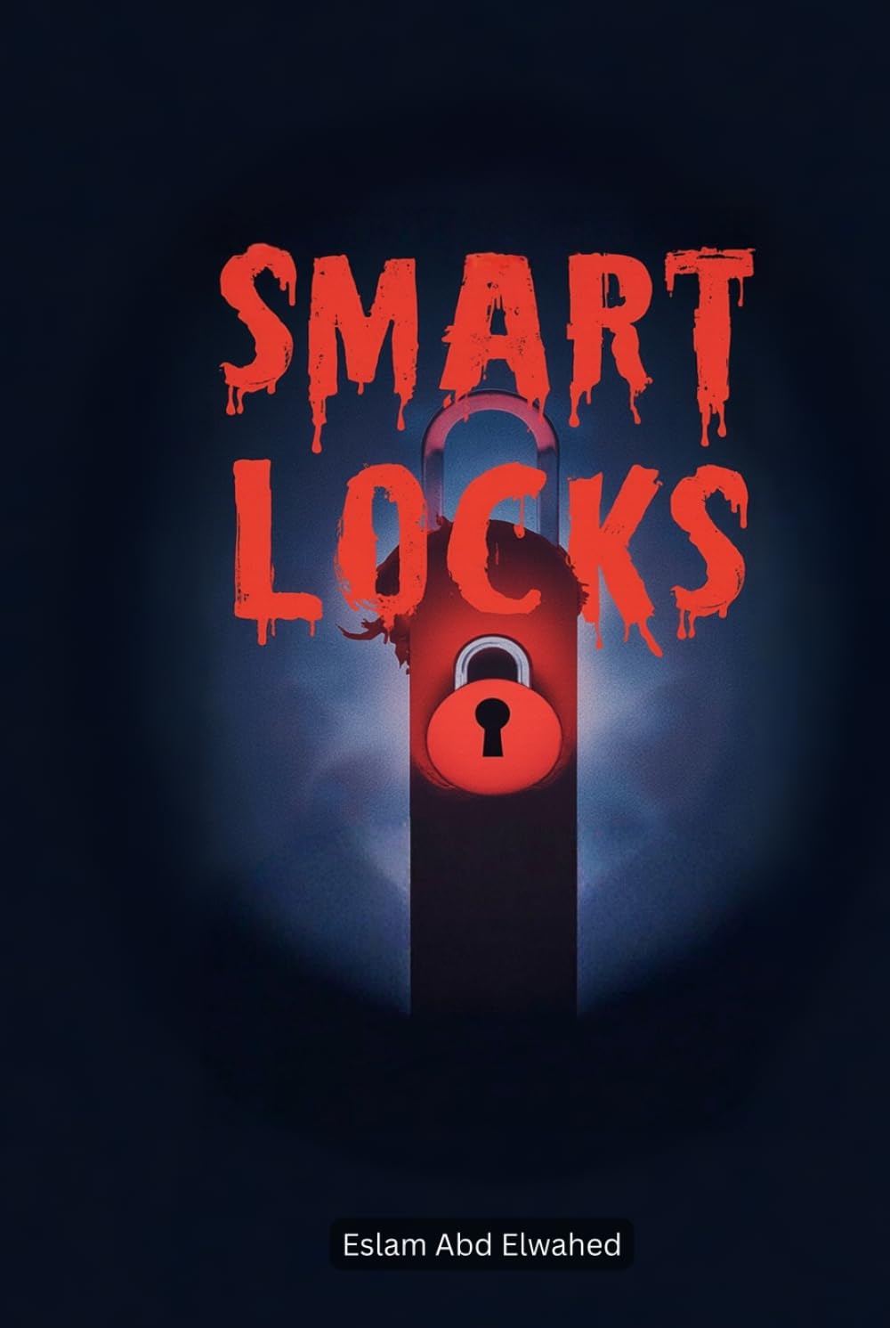 Smart Locks: 100 True Stories of Doors That Wouldn’t Let You Leave (Smart Home & IoT Horror)