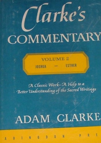 Clarke's Commentary, Volume 2, Joshua - Esther 0687091241 Book Cover
