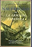 Naufragios de la Armada Espa&Atilde;&plusmn;ola: Relaci&Atilde;&sup3;n hist&Atilde;&sup3;rica formada con presencia de los documentos oficiales que existen en el archivo del Ministerio de Marina (Isla de la Tortuga) (Spanish Edition)