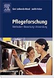 Pflegeforschung: Methoden - Bewertung - Anwendung